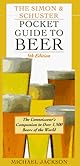 The SIMON SCHUSTER POCKET GUIDE TO BEER 5TH EDITION: THE CONNOISSEUR'S COMPANION TO OVER 1,500 BEERS OF THE WORLD