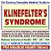 21st Century Complete Medical Guide to Klinefelter¿s Syndrome, XXY Males, Authoritati...