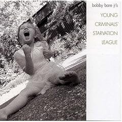Young Criminals Starvation League by Bobby Bare Jr. (Audio CD - 2002)