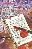 Apprehension Part Four