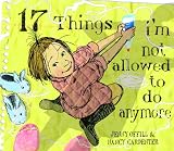 17 Things I'm Not Allowed to Do Anymore 17 Things I'm Not Allowed to Do Anymore