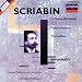 Scriabine : Le Po�me de l'extase - Concerto pour piano - Prom�th�e