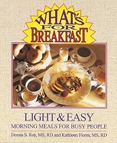 What's for Breakfast? : Light & Easy Morning Meals for Busy People
