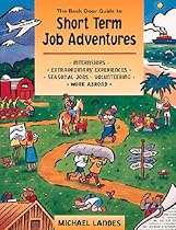 The Back Door Guide to Short-Term Job Adventures