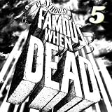Revue Various Artists  / Famous When Dead, Vol. 5