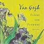 Van Gogh: Fields and Flowers
