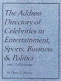 The Address Directory of Celebrities in Entertainment, Sports, Business & Politics, Second Edition