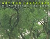 Art and Landscape in Charleston and the Low Countr