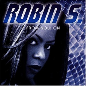 Robin S. - From Now On - Zortam Music