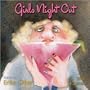 Girls Night Out 2007 Calendar: 16 Month Calendar