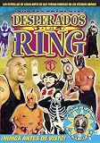 Desperados Del Ring, Vol. 1