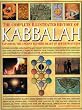 The Complete Illustrated History of Kabbalah: Exploring the Ancient Esoteric Heart of Jewish Mysticism
