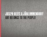 Joseph Beuys & Jörg Immendorff : art belongs to the people!
