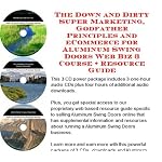 The Down and Dirty Super Marketing, Godfather Principles and eCommerce for Aluminum Swing Doors Web Biz 3 Course + Resource Guide book cover
