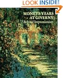 Monet's Years at Giverny: Beyond Impressionism