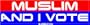 Muslim And I Vote MINIATURE Sticker