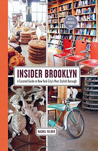 Insider Brooklyn: A Curated Guide to New York City's Most Stylish Borough