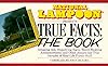 National LampoonPresents True Facts: the Book