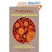 Probiotics - Protection Against Infection: Using Nature's Tiny Warriors To Stem Infection and Fight Disease