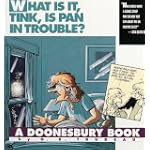 What Is It, Tink, Is Pan In Trouble? (Doonesbury Books (Andrews & McMeel))