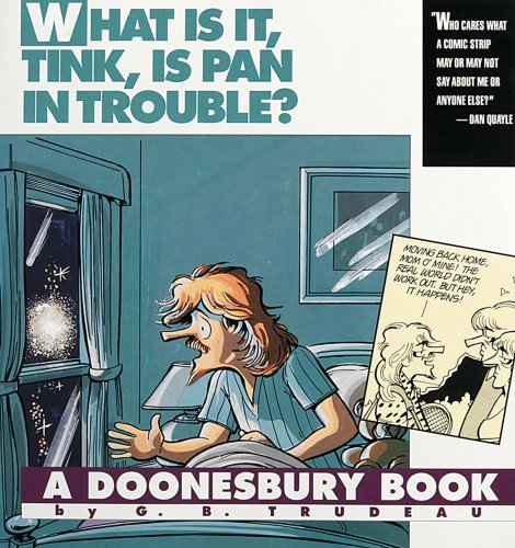 What Is It, Tink, Is Pan In Trouble? (Doonesbury Books (Andrews & McMeel))