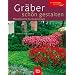 Gr�ber sch�n gestalten. Pflanzbeispiele f�r das ganze Jahr