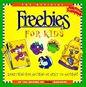 The Official Freebies for Kids: Something for Nothing or Next to Nothing!