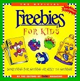 The Official Freebies for Kids: Something for Nothing or Next to Nothing! (Official Freebies for Kids)