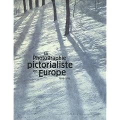 La Photograhie pictorialiste en Europe 1888-1918