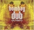 Bombay Dub Orchestra