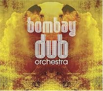 Bombay Dub Orchestra