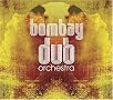 Bombay Dub Orchestra