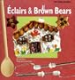 Eclairs & Brown Bears: The Young Gourmet)
