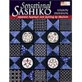 Sensational Sashiko: Japanese Applique And Quilting by Machine (That Patchwork Place) by  Sharon Pederson