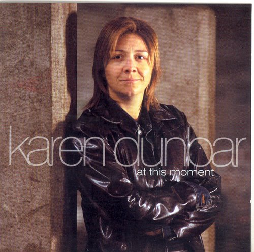 KAREN DUNBAR : AT THIS MOMENT