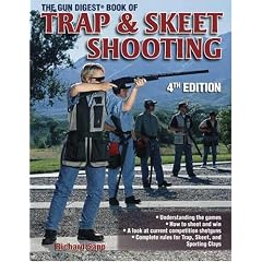 The Gun Digest Book of Trap & Skeet Shooting