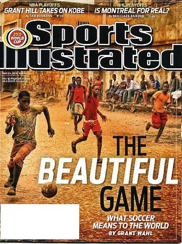 Sports Illustrated May 24, 2010 World Cup, What Soccer Means to the World, Grant Hill/Phoenix Suns vs Kobe Bryant/Los Angles Lakers, NHL Playoffs - Montreal Canadiens, Nolan Ryan/Texas Rangers, Justine Henin/French Open Tennis