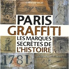 Paris Graffiti, Les marques secr�tes de l'histoire