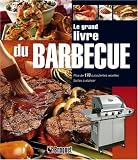 Revue Broquet Inc.  / Le grand livre du barbecue
