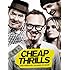 Cheap Thrills