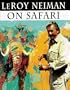 Leroy Neiman on Safari