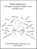 Food Additives: A Shopper's Guide to What's Safe & What's Not (2004 Revised Edition)