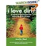 I Love Dirt!: 52 Activities to Help You and Your Kids Discover the Wonders of Nature