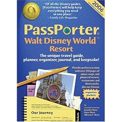 PassPorter Walt Disney World Resort 2006: The Unique Travel Guide, Planner, Organizer, Journal, and Keepsake!