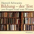Bildung - der Test, 1 CD-ROM 300 Fragen rund ums Wissen. F�r Windows 98 oder neuer, Power Macintosh G3, Mac OS 8.6