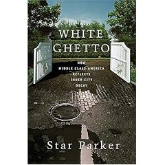 White Ghetto: How Middle Class America Reflects Inner City Decay