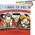 I Have To Go! (Classic Munsch)