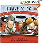 I Have To Go! (Classic Munsch)