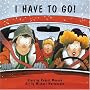 I Have to Go (Munsch for Kids)