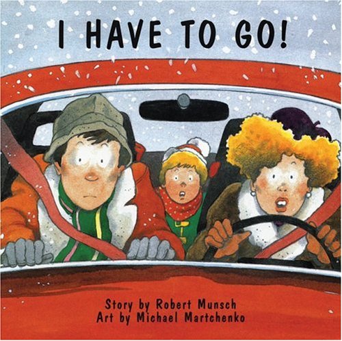 I Have To Go! (Classic Munsch)